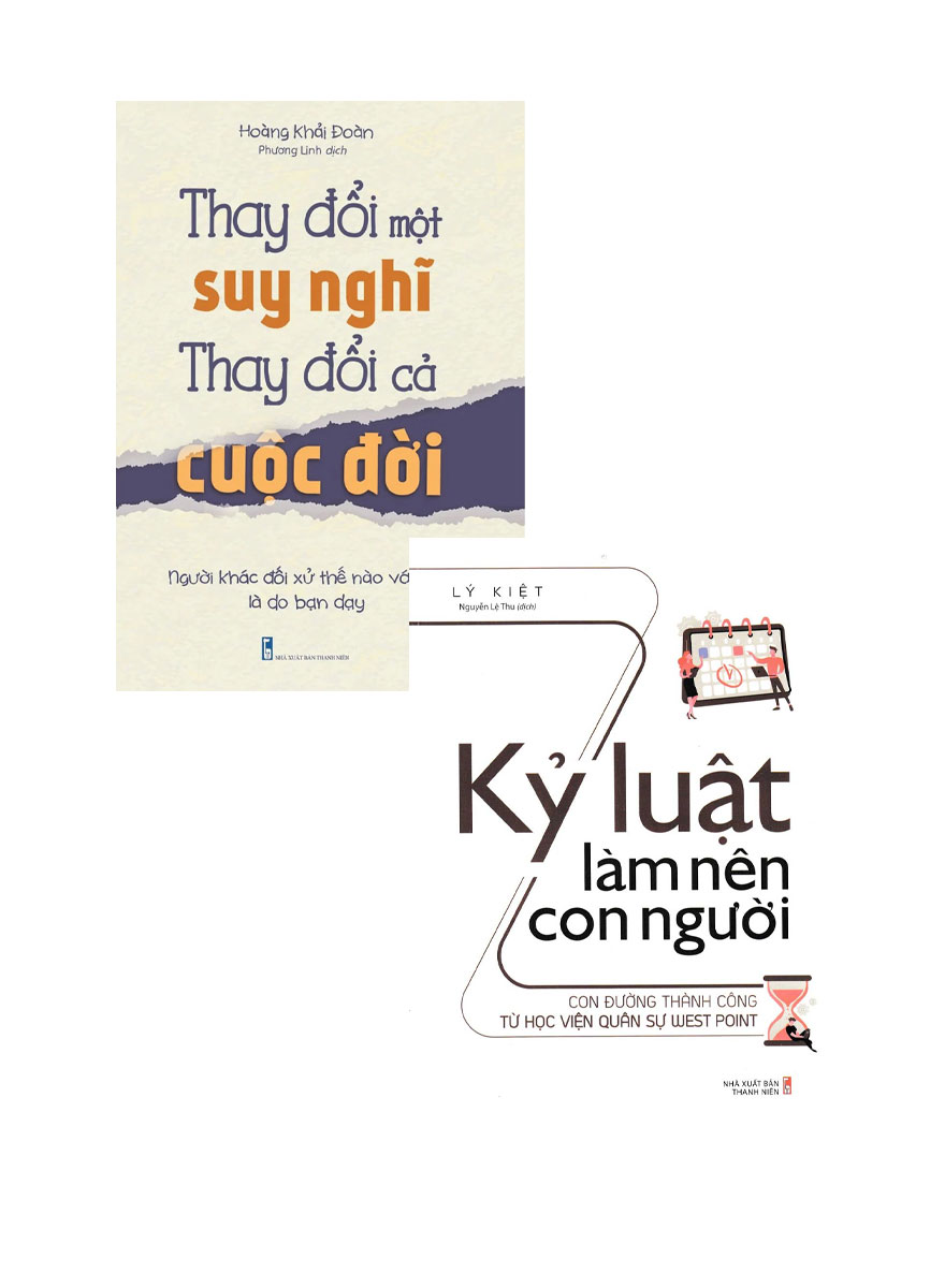 Combo Thay Đổi Một Suy Nghĩ - Thay Đổi Cả Cuộc Đời + Kỷ Luật Làm Nên Con Người (Bộ 2 Cuốn)