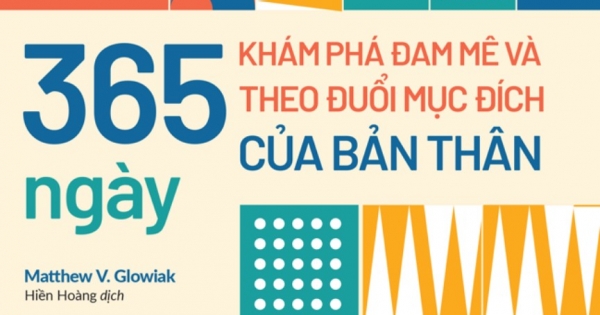 365 Ngày Khám Phá Đam Mê Và Theo Đuổi Mục Đích Của Bản Thân | Newshop.vn: Sách