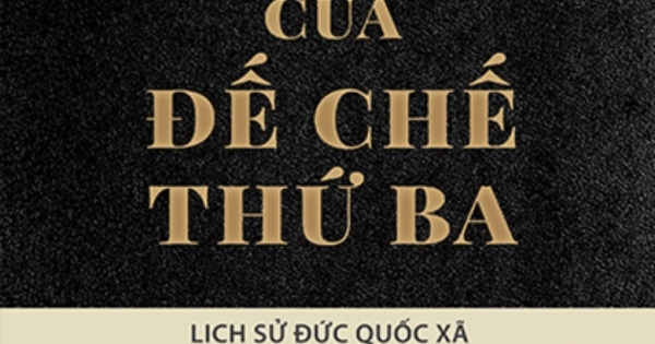 Sự Trỗi Dậy Và Suy Tàn Của Đế Chế Thứ Ba - Lịch Sử Đức Quốc Xã