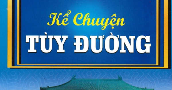 Tủ Sách Kể Chuyện Lịch Sử Trung Quốc: Kể Chuyện Tùy Đường