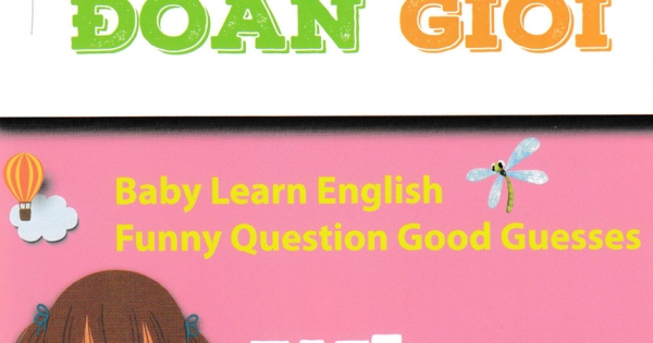 Bé Học Tiếng Anh - Đố Vui Đoán Giỏi: When, How (Sách Song Ngữ)