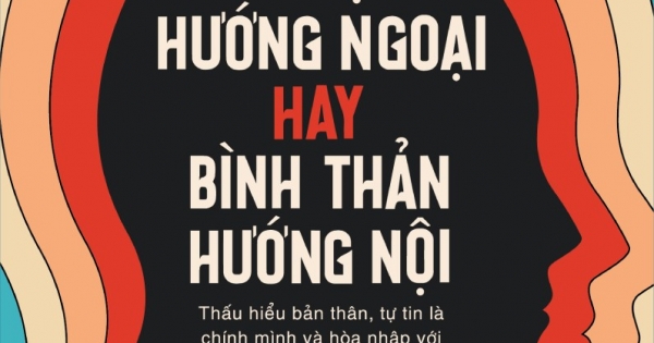 Cô Độc Hướng Ngoại Hay Bình Thản Hướng Nội