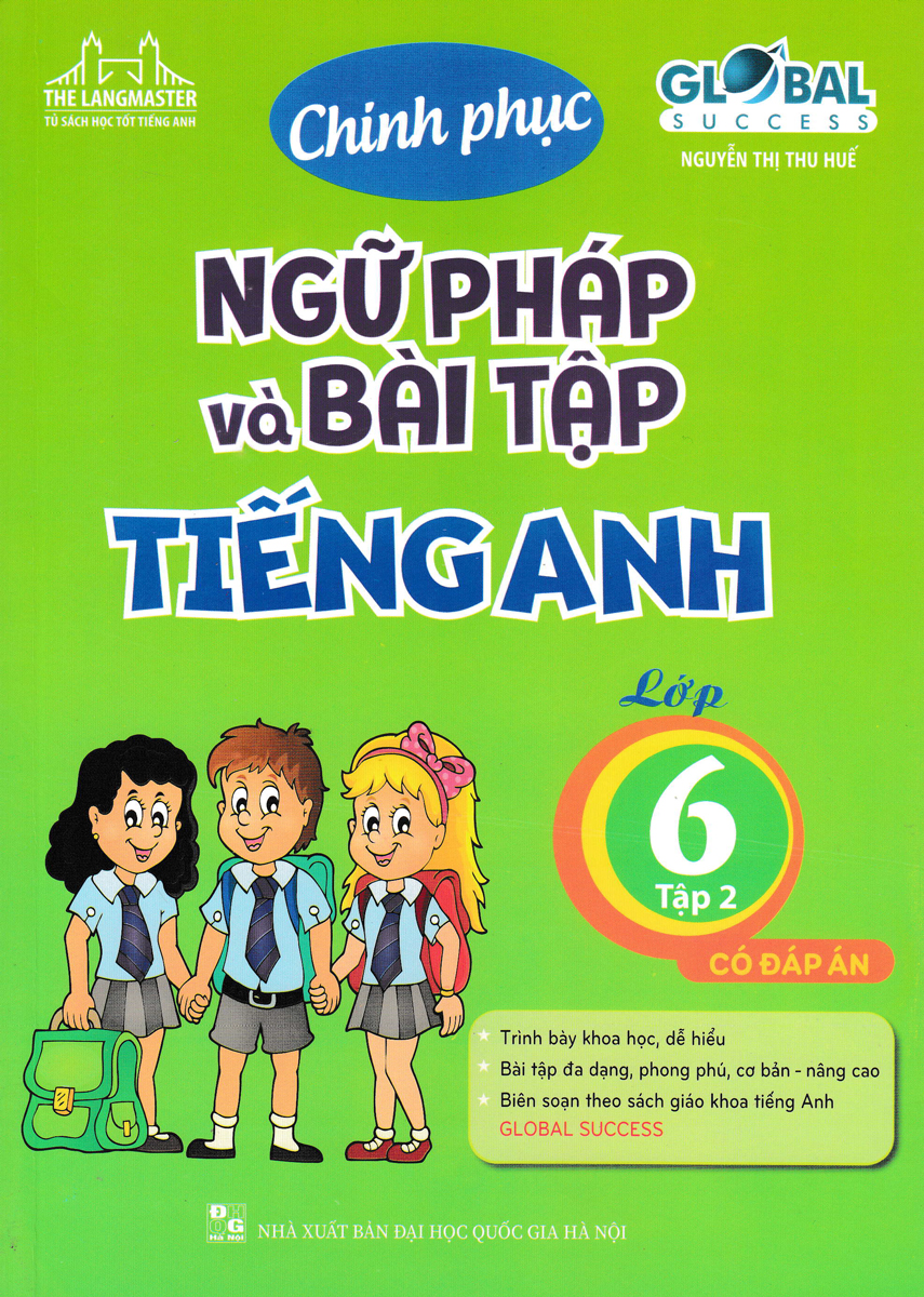 The Langmaster - Chinh Phục Ngữ Pháp Và Bài Tập Tiếng Anh Lớp 6 - Tập 2 (Có Đáp Án)