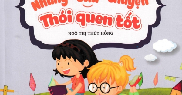 Kỹ Năng Sống - Những Câu Chuyện Thói Quen Tốt (6 - 10 Tuổi) ND