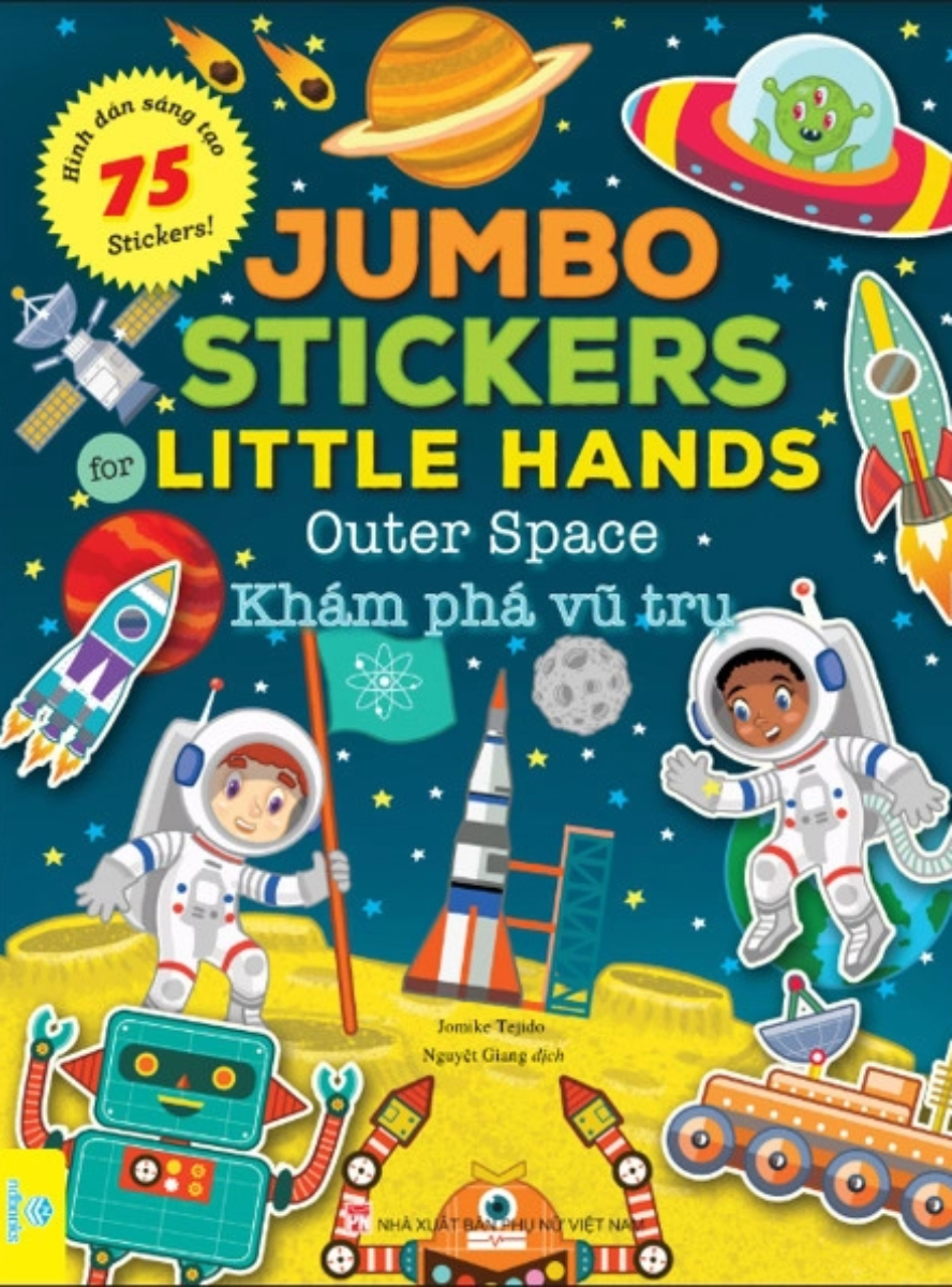 Jumbo Stickers For Little Hands - Khám Phá Vũ Trụ - 75 Stickers! (ND)
