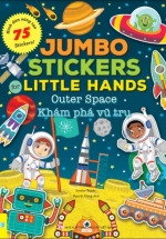 Jumbo Stickers For Little Hands - Khám Phá Vũ Trụ - 75 Stickers! (ND)