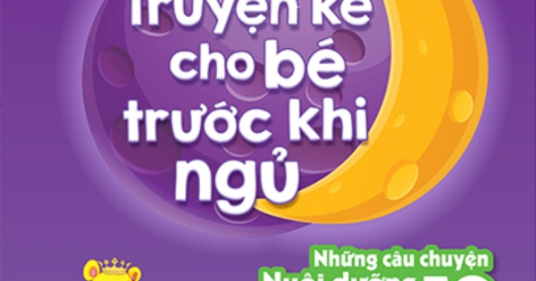 365 Truyện Kể Cho Bé Trước Khi Ngủ - Những Câu Truyện Nuôi Dưỡng EQ Cảm Xúc