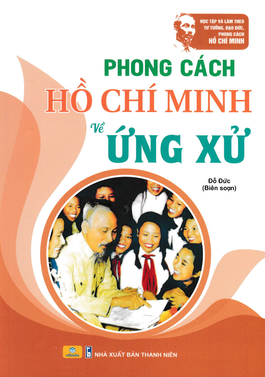 Phong Cách Hồ Chí Minh - Ứng Xử (Nd)