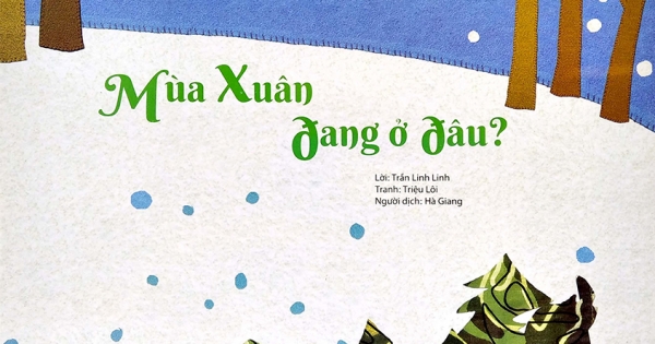 Bộ Sách Giáo Dục Sớm Dành Cho Trẻ Em Từ 2-8 Tuổi - Mùa Xuân Đang Ở Đâu?