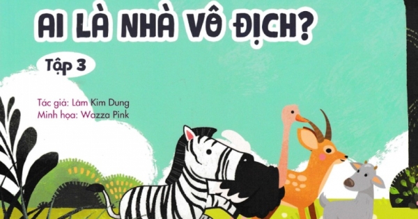 Nuôi Dưỡng Tâm Hồn Trẻ Thơ - Tập 3: Ai Là Nhà Vô Địch? (Dành Cho Trẻ Từ 3 Đến 6 Tuổi)