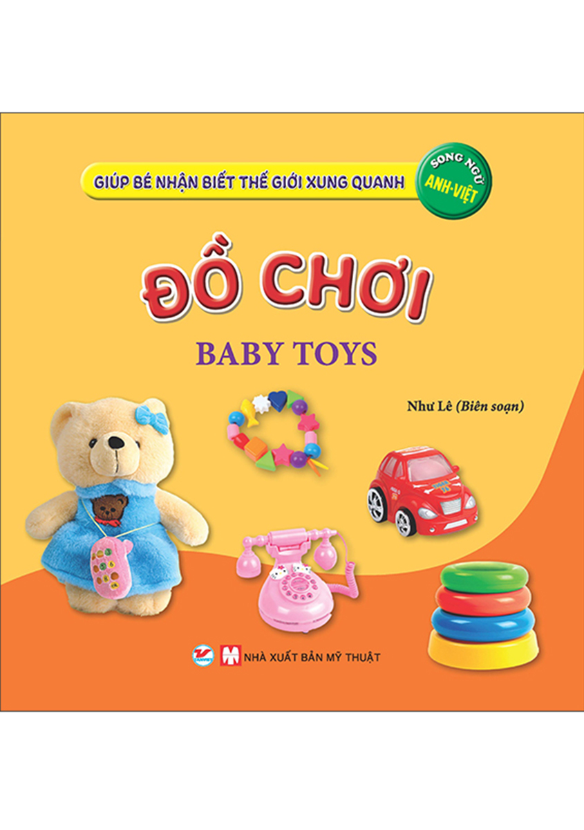 Giúp Bé Nhận Biết Thế Giới Xung Quanh - Đồ Chơi - Baby Toys (Song Ngữ Anh Việt)