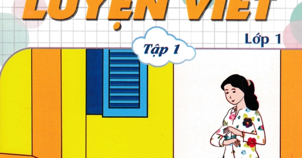 Vở Luyện Viết Lớp 1 - Tập 1 (Theo Chương Trình SGK Mới Bộ Chân Trời Sáng Tạo)