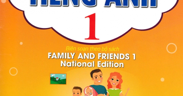 Bài Tập Tiếng Anh 1 (Biên Soạn Theo Bộ Sách Family And Friends 1 National Edition)