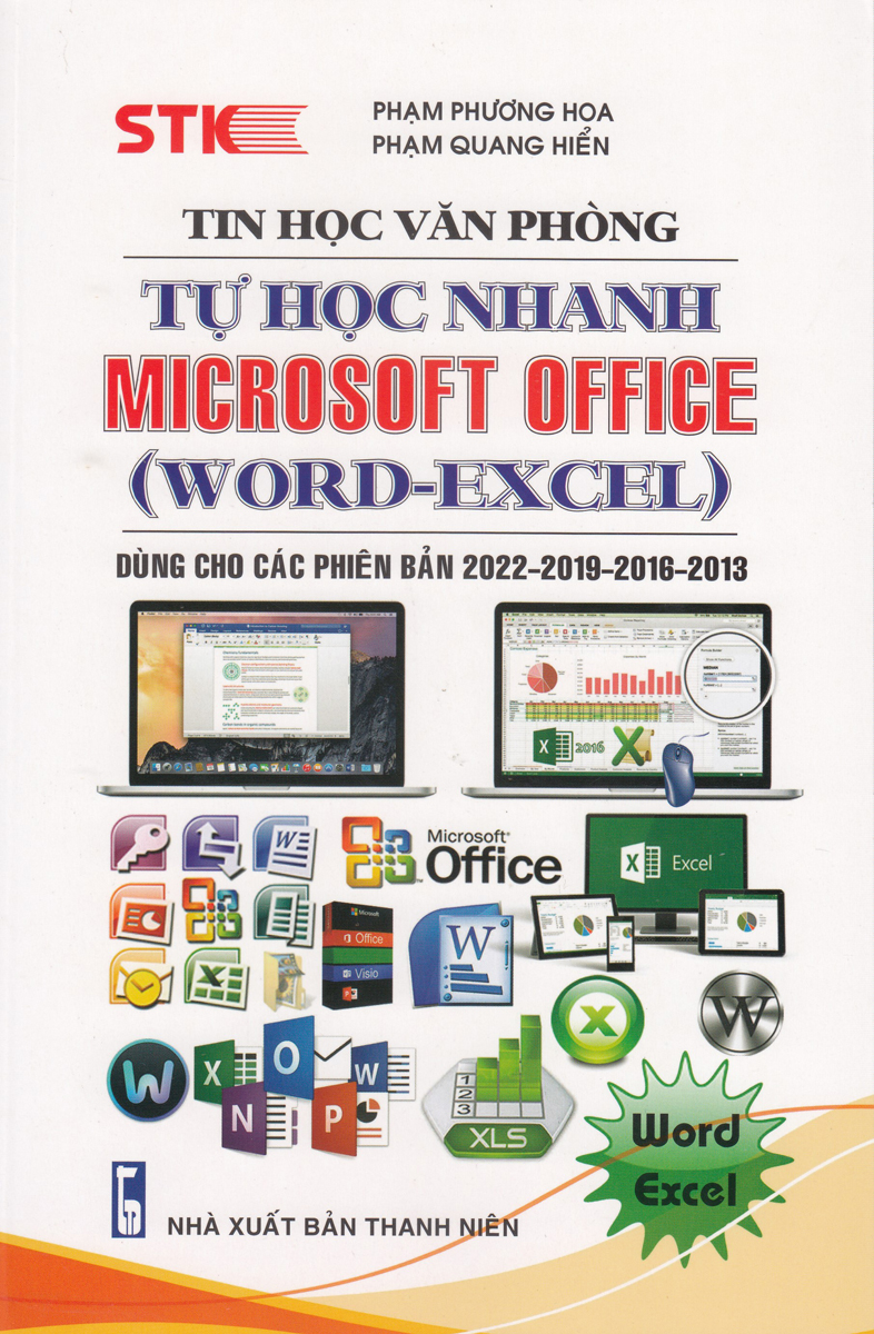 Tin Học Văn Phòng - Tự Học Nhanh Microsoft Office (Word - Excel - Dùng Cho Các Phiên Bản 2022-2019-2016-2013)