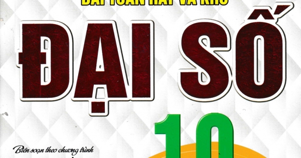 Kĩ Thuật Giải Nhanh Bài Toán Hay Và Khó Đại Số 10 (Biên Soạn Theo Chương Trình GDPT Mới)
