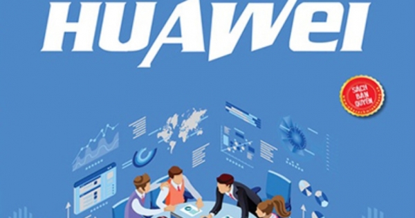 Tinh Hoa Quản Lý Nguồn Nhân Lực Huawei
