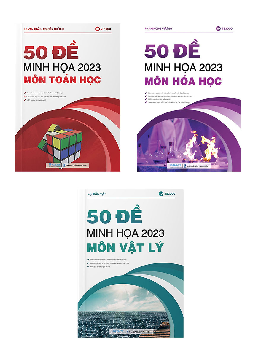 Combo Bộ Đề Ôn Thi Khối A: 50 Đề Minh Họa 2023 Môn Toán Học + 50 Đề Minh Họa 2023 Môn Vật Lý + 50 Đề Minh Họa 2023 Môn Hóa Học (Bộ 3 Cuốn)