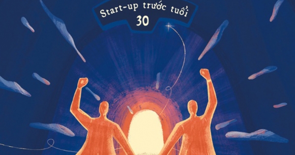 Khởi Nghiệp Phiêu Lưu Ký - Start-Up Trước Tuổi 30
