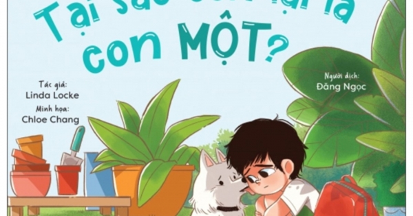 Những Câu Chuyện Tò Mò Của Bé - Tại Sao Con Lại Là Con Một?