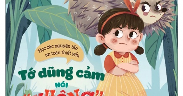 Giáo Dục Đầu Đời Cho Trẻ - Những Bài Học Tự Bảo Vệ Bản Thân - Tớ Dũng Cảm Nói 