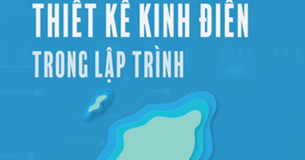 Làm Chủ Các Mẫu Thiết Kế Kinh Điển Trong Lập Trình (Mastering Design Patterns)