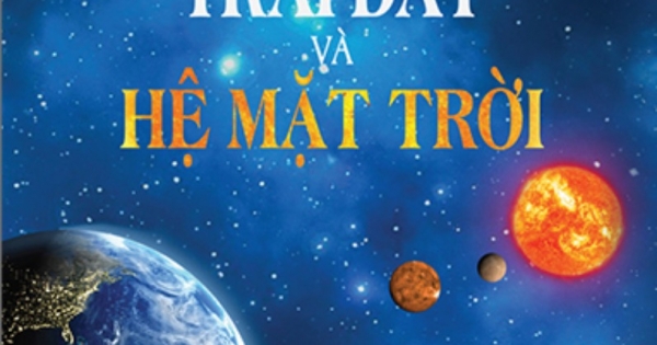 Bức Tranh Vũ Trụ: Trái Đất Và Hệ Mặt Trời