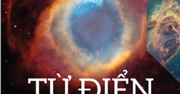 Bức Tranh Vũ Trụ: Từ Điển Thiên Văn Học Và Vật Lý Thiên Văn