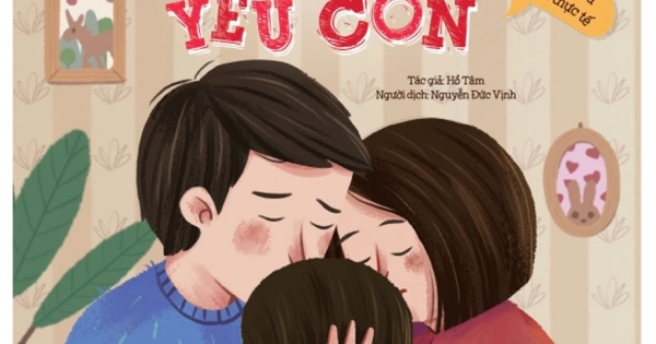 Giáo Dục Đầu Đời Cho Trẻ - Những Bài Học Tự Bảo Vệ Bản Thân - Bố Mẹ Luôn Yêu Con