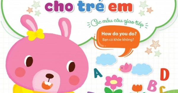 Tiếng Anh Cơ Bản Cho Trẻ Em - Các Mẫu Câu Giao Tiếp - How Do You Do? - Bạn Có Khỏe Không?