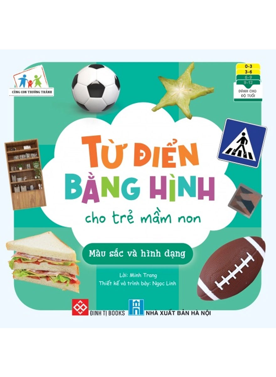 Cùng Con Trưởng Thành - Từ Điển Bằng Hình Cho Trẻ Mầm Non - Màu Sắc Và Hình Dạng