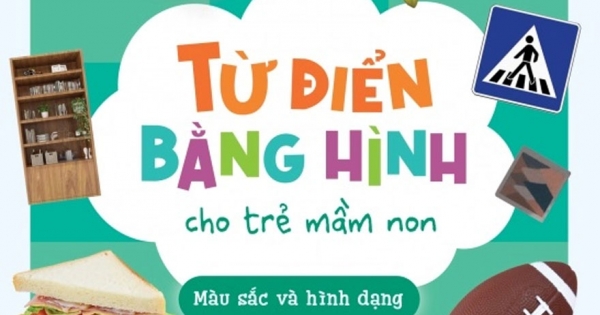 Cùng Con Trưởng Thành - Từ Điển Bằng Hình Cho Trẻ Mầm Non - Màu Sắc Và Hình Dạng