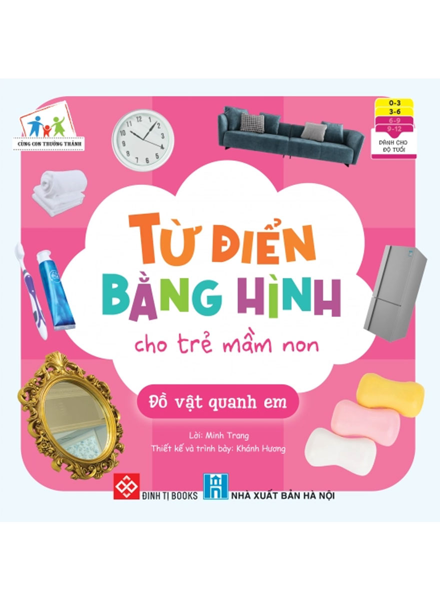 Cùng Con Trưởng Thành - Từ Điển Bằng Hình Cho Trẻ Mầm Non - Đồ Vật Quanh Em