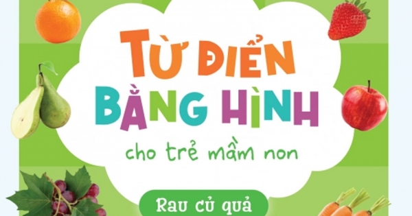 Cùng Con Trưởng Thành - Từ Điển Bằng Hình Cho Trẻ Mầm Non - Rau Củ Quả