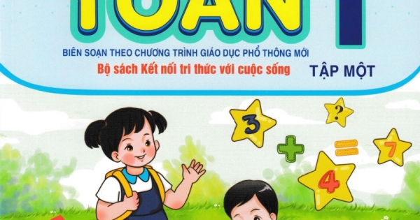 Bài Tập Tuần Toán 1 Tập 1 (Biên Soạn Theo Chương Trình GDPT Mới) - Bộ Sách Kết Nối Tri Thức Với Cuộc Sống - ND