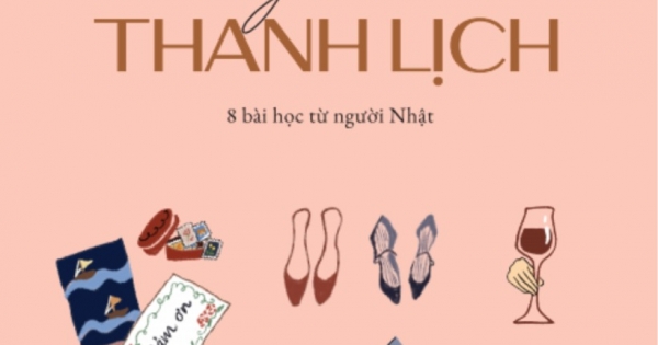 Cẩm Nang Cung Cách Thanh Lịch - 8 Bài Học Từ Người Nhật