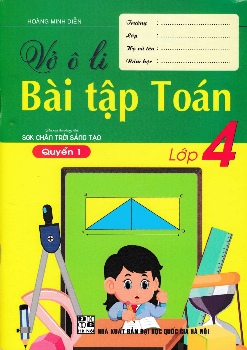 Vở Ô Li Bài Tập Toán Lớp 4 - Quyển 1 Biên Soạn Theo Chương Trình Sgk Chân Trời Sáng Tạo Ha