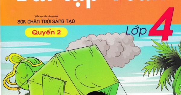 Vở Ô Li Bài Tập Toán Lớp 4 - Quyển 2 (Biên Soạn Theo Chương Trình SGK Chân Trời Sáng Tạo)