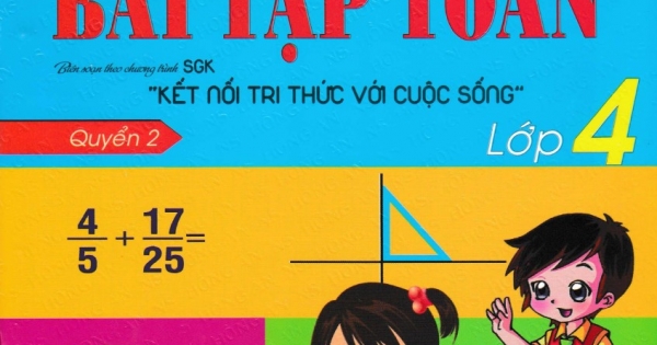 Vở Ô Li Bài Tập Toán Lớp 4 - Quyển 2 (Bộ Sách Kết Nối Tri Thức Với Cuộc Sống)