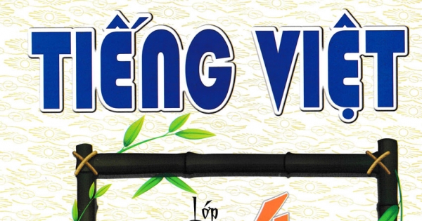 Giúp Em Học Giỏi Từ Và Câu - Tiếng Việt Lớp 4 (Dùng Chung Cho Các Bộ SGK Hiện Hành)