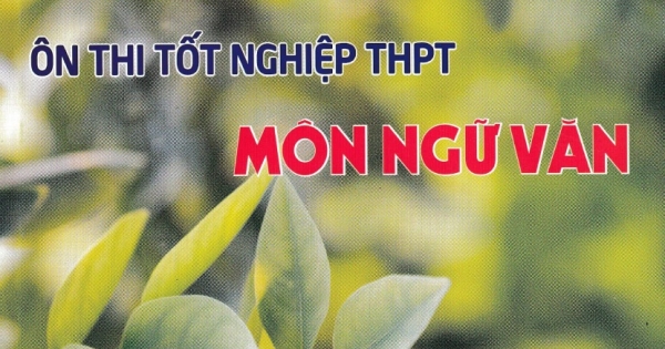 Ôn Thi Tốt Nghiệp THPT Môn Ngữ Văn