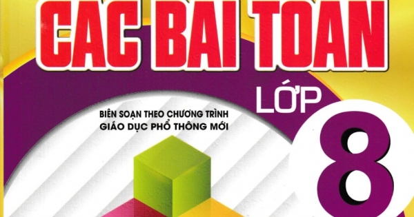 Giải Bằng Nhiều Cách Các Bài Toán Lớp 8 (Dùng Chung Cho Các Bộ SGK Hiện Hành)