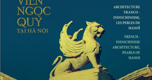Kiến Trúc Pháp - Đông Dương, Những Viên Ngọc Quý Tại Hà Nội