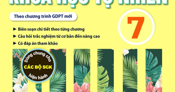 Ngân Hàng 2000 Câu Trắc Nghiệm Khoa Học Tự Nhiên Lớp 7 - Theo Chương Trình GDPT Mới