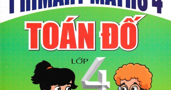 Toán Đố Lớp 4 - Word Problems Primary Maths 4 (Dùng Chung Cho Các Bộ SGK Hiện Hành)