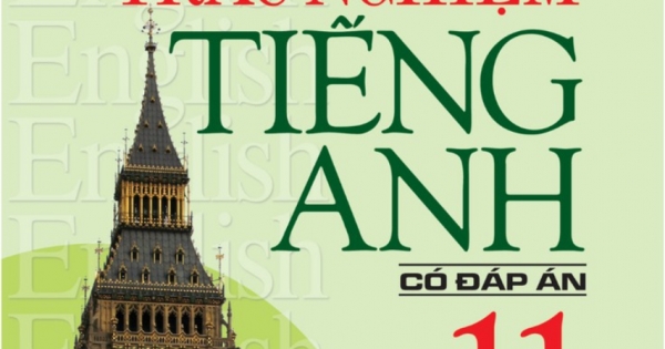 Bài Tập Trắc Nghiệm Tiếng Anh 11 - Có Đáp Án (Mai Lan Hương)