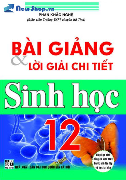 Bài Giảng Và Lời Giải Chi Tiết Sinh Học 12