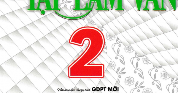 Tập Làm Văn Lớp 2 - Bám Sát SGK Kết Nối Tri Thức Với Cuộc Sống