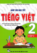 Giúp Em Học Tốt Tiếng Việt Lớp 2 - Tập 2 (Dùng Kèm SGK Cánh Diều)