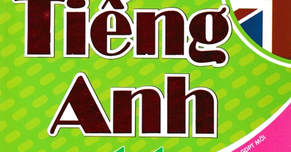Bài Tập Tiếng Anh Lớp 11 - Không Đáp Án (Theo Chương Trình Chân Trời Sáng Tạo)