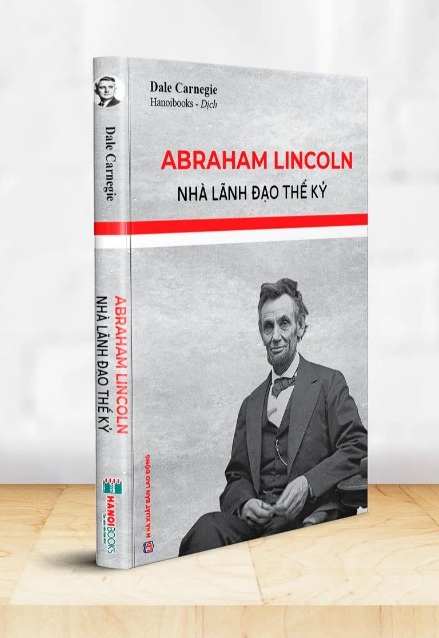Abraham Lincoln - Nhà Lãnh Đạo Thế Kỷ